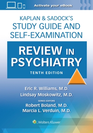 Williams, Eric Rashad / Moskowitz, Lindsay et al. Kaplan & Sadock's Study Guide and Self-Examination Review in Psychiatry: Print + eBook with Multimedia. Wolters Kluwer Health, 2023.