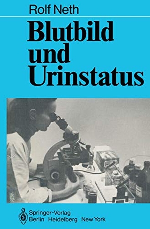 Neth, R. D.. Blutbild und Urinstatus. Springer Berlin Heidelberg, 1979.