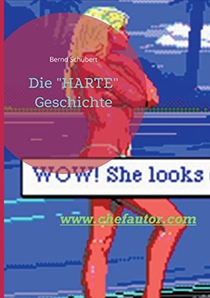 Schubert, Bernd. Die "HARTE" Geschichte. Books on Demand, 2022.