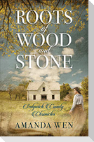 Roots of Wood and Stone