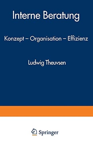 Interne Beratung - Konzept ¿ Organisation ¿ Effizienz. Deutscher Universitätsverlag, 1994.