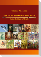 Archery Through the Ages - In the Twilight of Truth