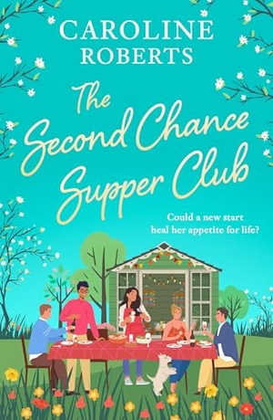 Roberts, Caroline. The Second Chance Supper Club. HarperCollins Publishers, 2025.