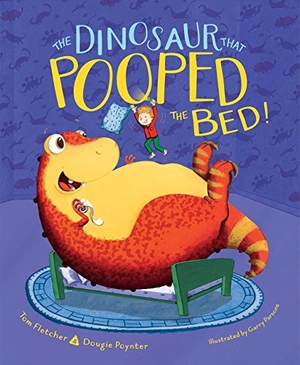 Fletcher, Tom / Dougie Poynter. The Dinosaur That Pooped the Bed!. Aladdin Paperbacks, 2018.