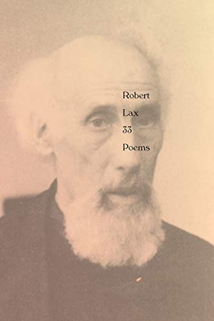 Lax, Robert. 33 Poems. New Directions Publishing Corporation, 2019.