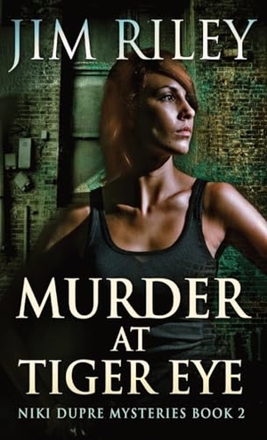 Riley, Jim. Murder At Tiger Eye. Next Chapter, 2021.