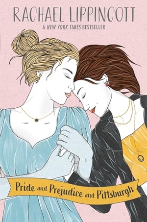 Lippincott, Rachael. Pride and Prejudice and Pittsburgh. Simon & Schuster Books for Young Readers, 2023.