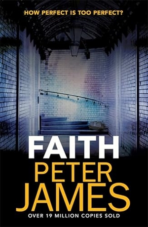 James, Peter. Faith. Orion Publishing Co, 2018.