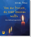 Von der Kerze, die nicht brennen wollte
