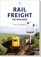 Rail Freight: The Midlands