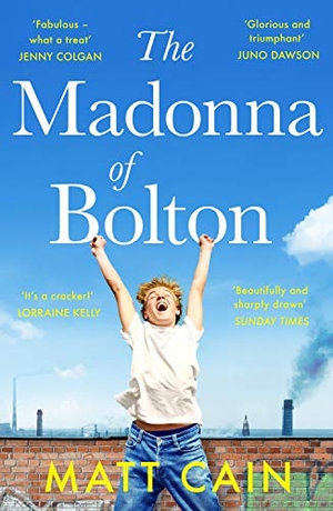 Cain, Matt. The Madonna of Bolton. UNBOUND, 2020.