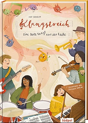 Brendler, Inge. Klangstreich - Eine Note tanzt aus der Reihe - Eine spannende Reise durch die Welt der Musik mit zahlreichen Hörbeispielen für Kinder von 6 - 10 Jahren. Südpol Verlag GmbH, 2022.