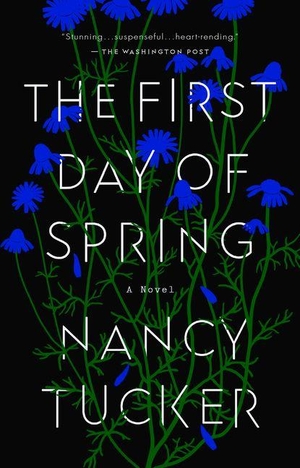 Tucker, Nancy. The First Day of Spring. Penguin Publishing Group, 2022.