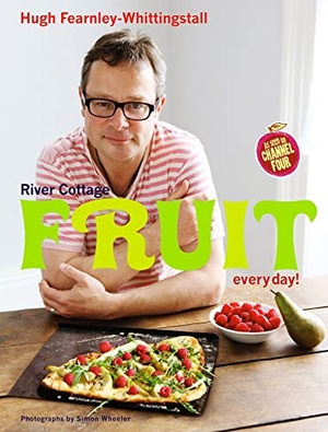 Fearnley-Whittingstall, Hugh. River Cottage Fruit Every Day!. Bloomsbury Publishing PLC, 2013.