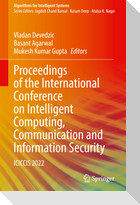 Proceedings of the International Conference on Intelligent Computing, Communication and Information Security