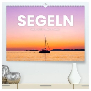 Sf, Sf. Segeln - Kurs aufs offene Meer. (hochwertiger Premium Wandkalender 2024 DIN A2 quer), Kunstdruck in Hochglanz - Immer der Sonne hinterher.. Calvendo, 2023.