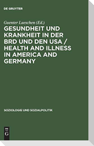 Gesundheit und Krankheit in der BRD und den USA / Health and illness in America and Germany