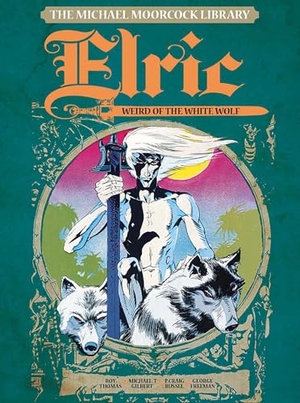 Moorcock, Michael. The Michael Moorcock Library Vol. 4 - Elric The Weird of the White Wolf. Titan Books IWUK, 2017.