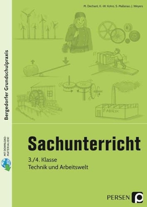Dechant, M. / Kohrs, K. -W. et al. Sachunterricht - 3./4. Klasse, Technik & Arbeitswelt. Persen Verlag i.d. AAP, 2017.