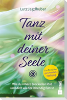 Tanz mit deiner Seele