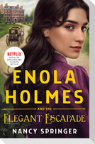 Enola Holmes and the Elegant Escapade