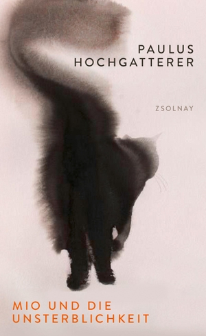 Hochgatterer, Paulus. Mio und die Unsterblichkeit. Zsolnay-Verlag, 2026.