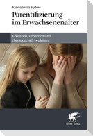Parentifizierung im Erwachsenenalter