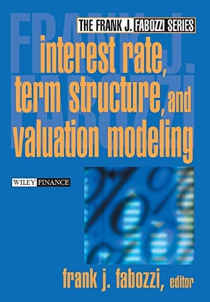 Fabozzi. Interest Rate, Term Structure, and Valuation Modeling. Wiley, 2002.