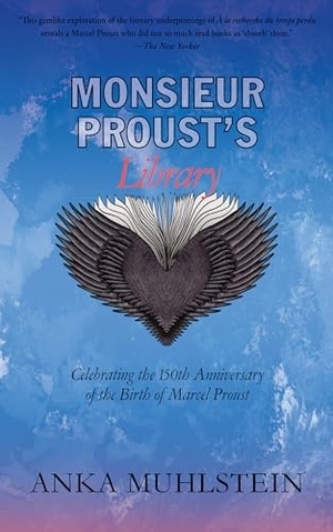 Muhlstein, Anka. Monsieur Proust's Library: Celebrating the 150th Anniversary of the Birth of Marcel Proust. OTHER PR LLC, 2021.