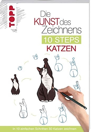 Lecouffe, Justine. Die Kunst des Zeichnens 10 Steps - Katzen - In 10 einfachen Schritten 50 Katzen zeichnen. frechverlag GmbH, 2022.