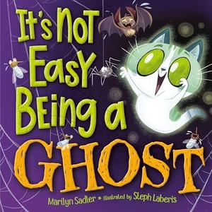 Sadler, Marilyn. It's Not Easy Being a Ghost - A Silly, Spooky Book for Kids and Toddlers. Random House Children's Books, 2024.