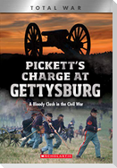 Pickett's Charge at Gettysburg: A Bloody Clash in the Civil War (Xbooks: Total War)