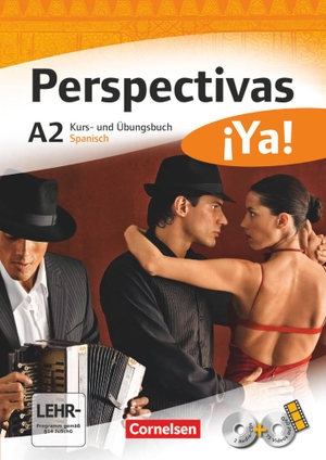 Amann-Marín, Sara / Bucheli, Andrea et al. Perspectivas ¡Ya! A2. Kurs- und Arbeitsbuch mit Vokabeltaschenbuch. Cornelsen Verlag GmbH, 2012.