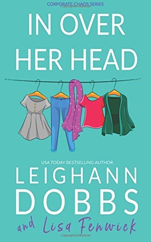 Dobbs, Leighann / Lisa Fenwick. In Over Her Head. Lee Dobbins, 2017.