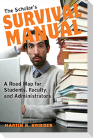 The Scholar's Survival Manual