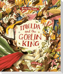 Imelda and the Goblin King