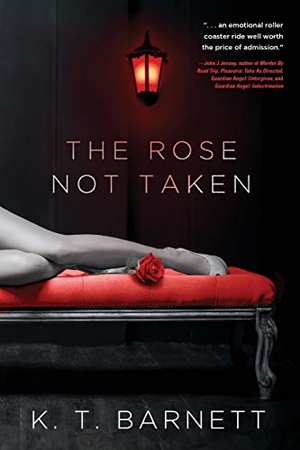 Barnett, K. T.. The Rose Not Taken. Koehler Books, 2020.