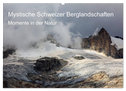 Mystische Schweizer Berglandschaften - Momente in der Natur (Wandkalender 2024 DIN A2 quer), CALVENDO Monatskalender