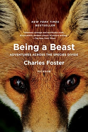 Foster, Charles. Being a Beast. St. Martins Press-3PL, 2017.