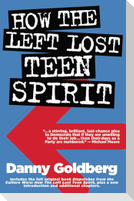 How the Left Lost Teen Spirit