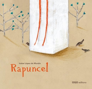 López de Munáin, Iratxe. Rapuncel. OQO Editora, 2012.