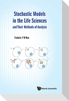 STOCHASTIC MODELS IN LIFE SCIENCES & THEIR METHODS OF ANALSI