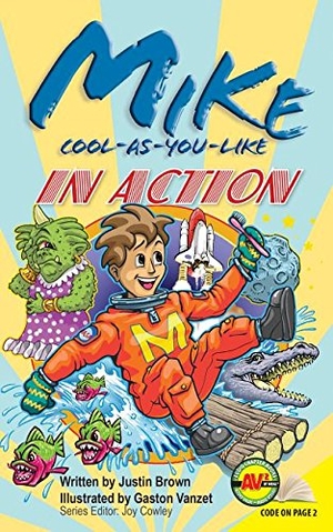 Brown, Justin. Mike Cool-As-You-Like - In Action. Av2 Audio Chapter Books, 2015.