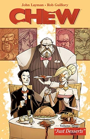 Layman, John. Chew Volume 3: Just Desserts. Image Comics, 2011.