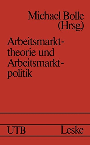 Bolle, Michael (Hrsg.). Arbeitsmarkttheorie und Arbeitsmarktpolitik. VS Verlag für Sozialwissenschaften, 2013.