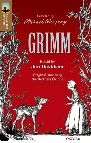 Brothers Grimm / Jan Davidson. Oxford Reading Tree TreeTops Greatest Stories: Oxford Level 18: Grimm. Oxford University Press, 2016.