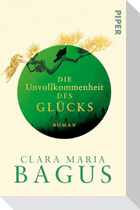 Die Unvollkommenheit des Glücks