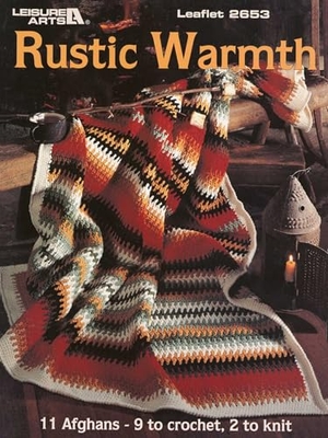 Leisure Arts. Rustic Warmth--11 Afghans - 9 to Crochet, 2 to Knit. C&T Publishing, 2024.