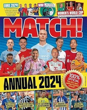 Match. Match Annual 2024 - The Number One Soccer Annual for Fans Everywhere!. Pan MacMillan, 2024.