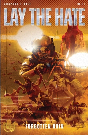 Anspach, Jason / Nick Cole. Lay the Hate. Wargate Books, 2021.